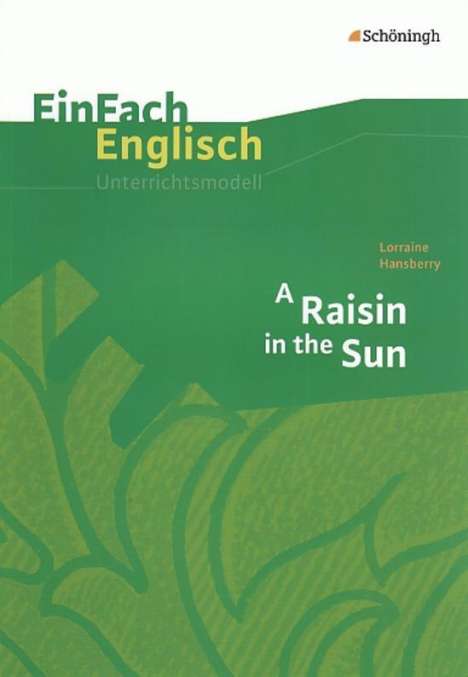 Wiltrud Frenken: Raisin in the Sun. EinFach Englisch Unterrichtsmodelle, Buch