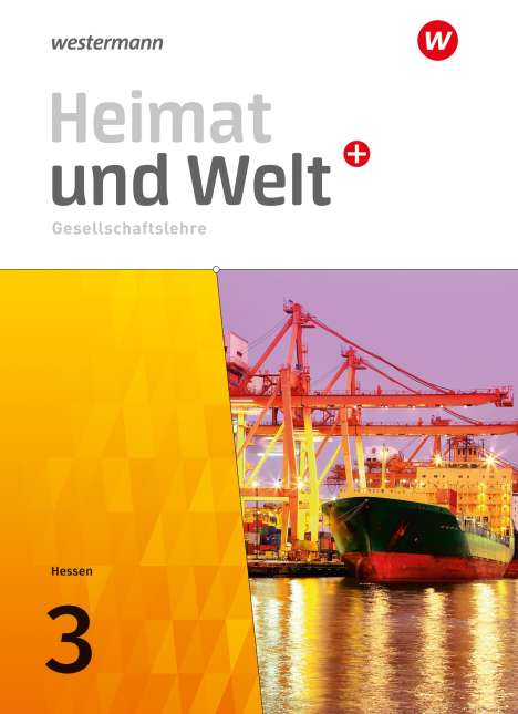 Heimat und Welt PLUS Gesellschaftslehre 3. Schülerband. Für Hessen, Buch