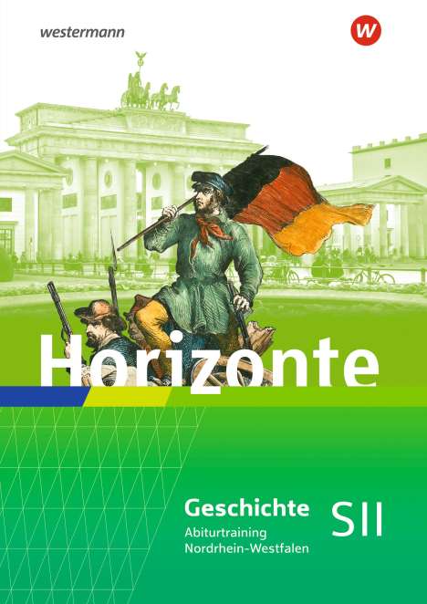 Horizonte für die Sekundarstufe II in Nordrhein-Westfalen. Abiturtraining, Buch