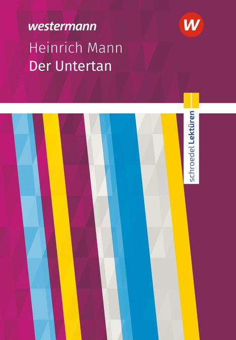 Heinrich Mann: Der Untertan: Textausgabe, Buch