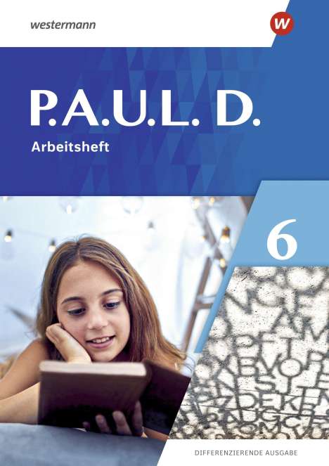 P.A.U.L. D. (Paul) 6. Arbeitsheft. Differenzierende Ausgabe, Buch