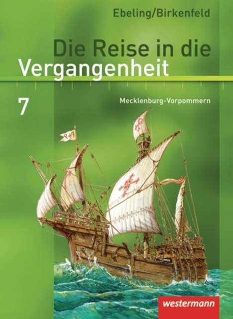 Die Reise in die Vergangenheit 7. Schülerband. Mecklenburg-Vorpommern, Buch