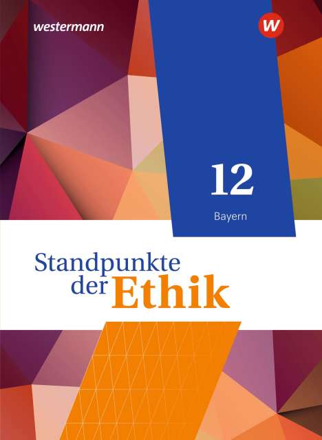 Joachim Aulinger: Standpunkte der Ethik 12. Schülerband. Bayern, Buch