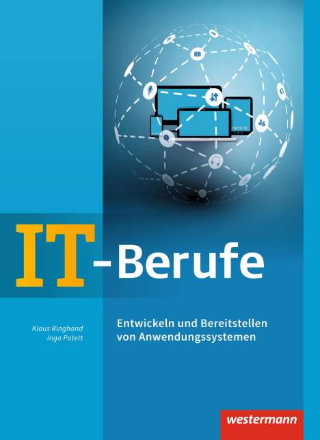 Ingo Patett: IT-Berufe SB Entwickeln/Bereitstellen/Anwendungssystemen, Buch