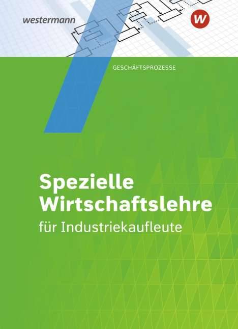 Matthias Schuh: Industriekaufleute. Schülerband. Spezielle Wirtschaftslehre, Buch