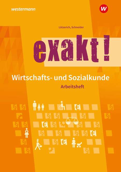 Roland Lötzerich: exakt! Wirtschafts- und Sozialkunde, Buch