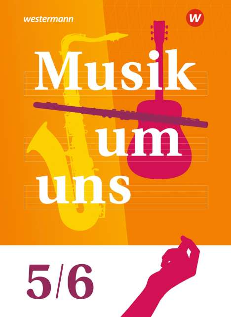 Andrea Amann: Musik um uns SI 5/6. Schülerband, 1 Buch und 1 Diverse