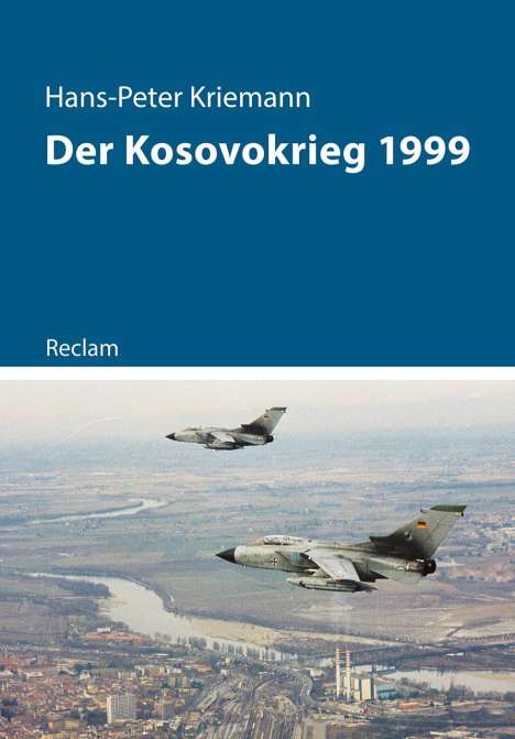 Hans-Peter Kriemann: Der Kosovokrieg 1999, Buch
