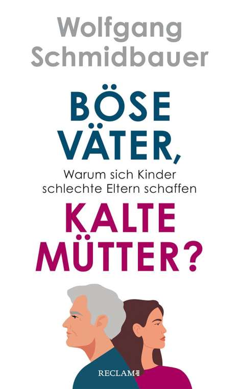 Wolfgang Schmidbauer: Böse Väter, kalte Mütter?, Buch
