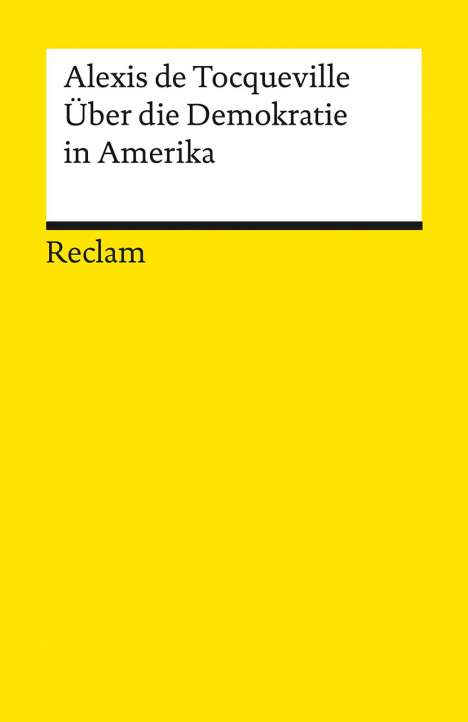 Alexis De Tocqueville: Tocqueville, A: Über die Demokratie in Amerika, Buch