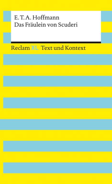 E. T. A. Hoffmann: Das Fräulein von Scuderi. Textausgabe mit Kommentar und Materialien, Buch