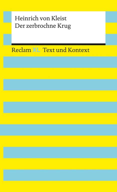 Heinrich von Kleist: Der zerbrochne Krug. Textausgabe mit Kommentar und Materialien, Buch
