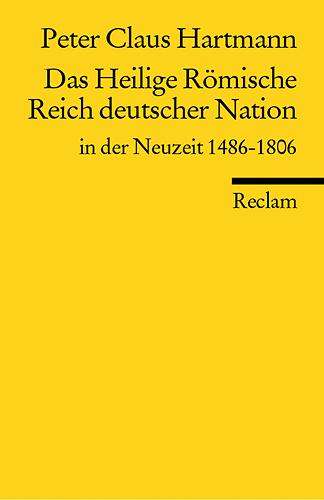 Peter Cl. Hartmann: Hartmann, P: Heilige Römische Reich deutscher Nation, Buch