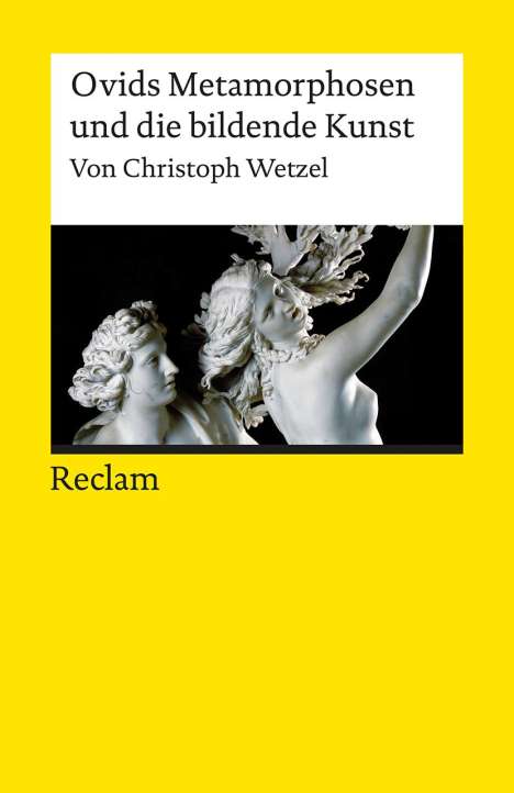 Christoph Wetzel: Ovids Metamorphosen und die bildende Kunst, Buch
