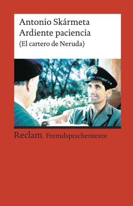 Antonio Skármeta: Skármeta, A: Ardiente paciencia (El cartero de Neruda), Buch