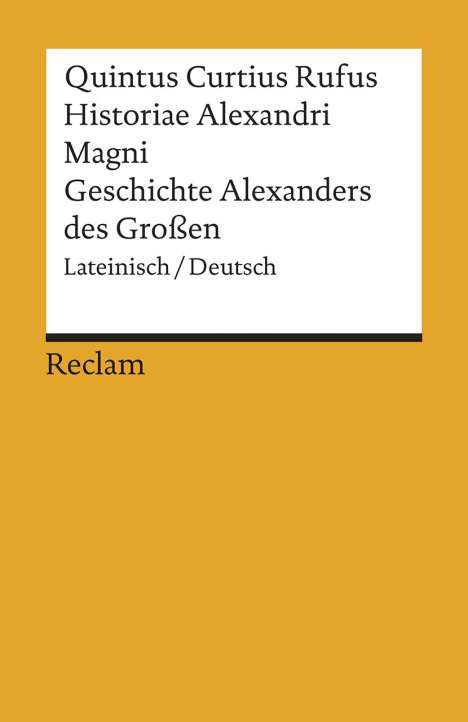 Quintus Curtius Rufus: Historiae Alexandri Magni / Geschichte Alexanders des Großen, Buch