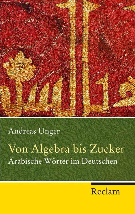 Andreas Unger: Unger, A: Von Algebra bis Zucker, Buch