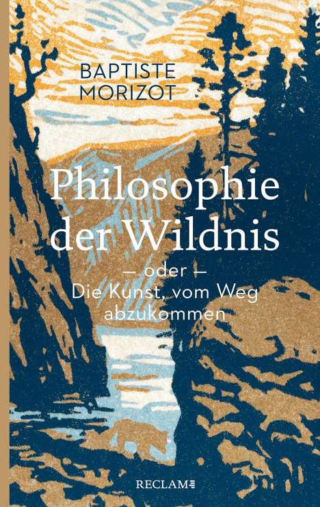 Baptiste Morizot: Philosophie der Wildnis oder Die Kunst, vom Weg abzukommen, Buch