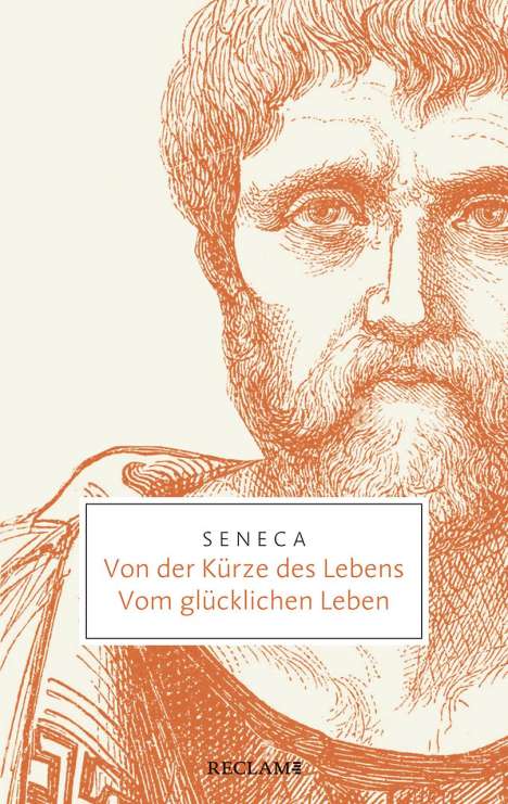 Seneca: Von der Kürze des Lebens · Vom glücklichen Leben, Buch