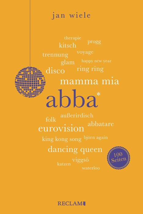 Jan Wiele: ABBA | Wissenswertes über die erfolgreichste Popband der Welt | Reclam 100 Seiten, Buch