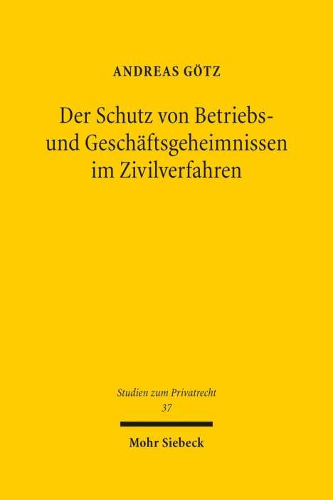 Andreas Götz: Götz, A: Schutz von Betriebs- und Geschäftsgeheimnissen, Buch