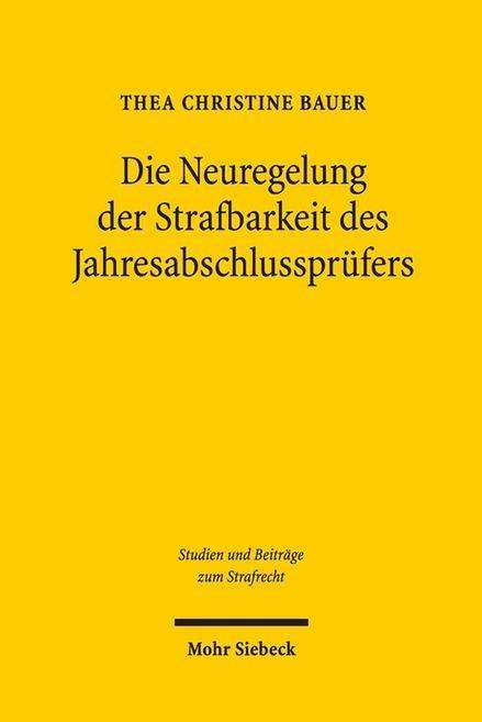 Thea Christine Bauer: Bauer, T: Neuregelung der Strafbarkeit, Buch