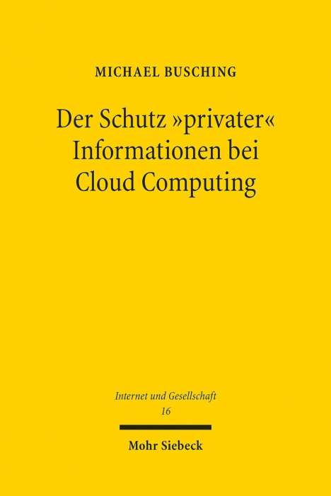 Michael Busching: Busching, M: Schutz "privater" Informationen bei Cloud Compu, Buch