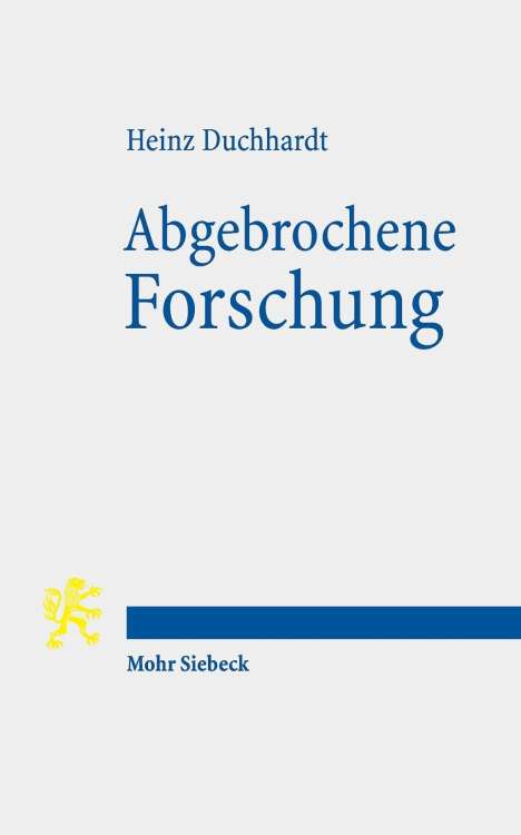 Heinz Duchhardt: Duchhardt, H: Abgebrochene Forschung, Buch