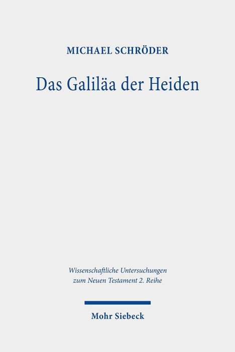 Michael Schröder: Schröder, M: Galiläa der Heiden, Buch