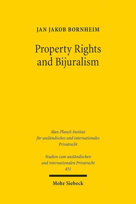 Jan Jakob Bornheim: Bornheim, J: Property Rights and Bijuralism, Buch