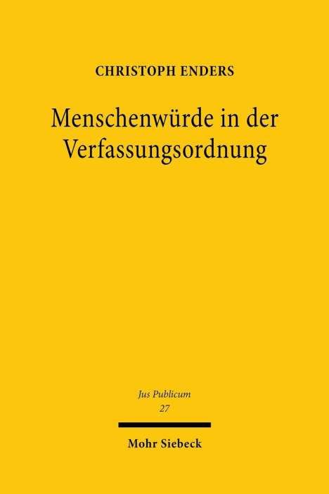 Christoph Enders: Die Menschenwürde in der Verfassungsordnung, Buch