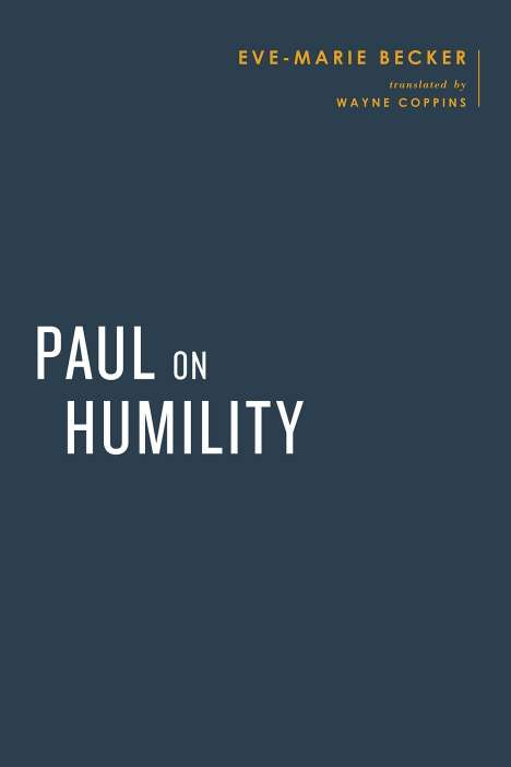 Eve-Marie Becker: Becker, E: Paul on Humility, Buch