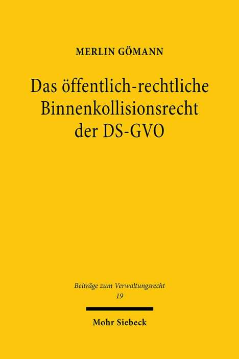 Merlin Gömann: Gömann, M: Das öffentlich-rechtliche Binnenkollisionsrecht, Buch