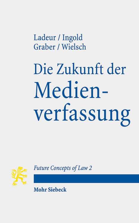 Karl-Heinz Ladeur: Die Zukunft der Medienverfassung, Buch