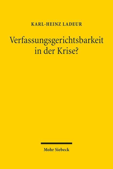 Karl-Heinz Ladeur: Ladeur, K: Verfassungsgerichtsbarkeit in der Krise?, Buch