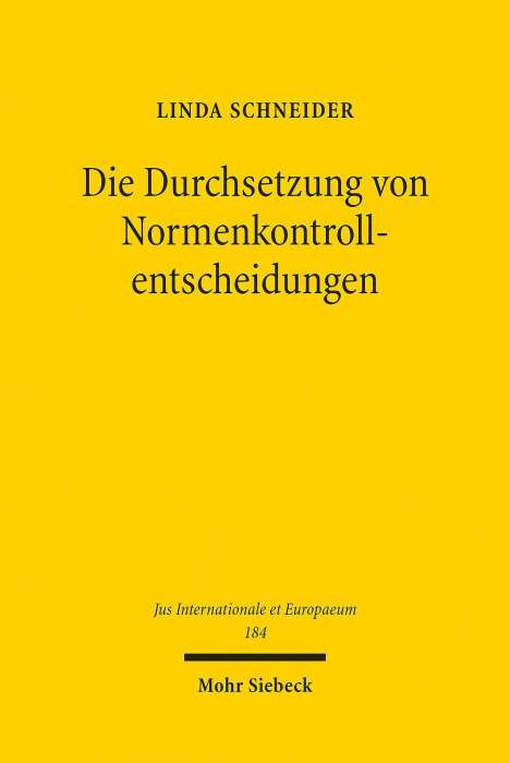 Linda Schneider: Schneider, L: Durchsetzung von Normenkontrollentscheidungen, Buch