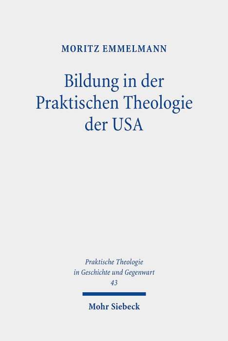 Moritz Emmelmann: Bildung in der Praktischen Theologie der USA, Buch