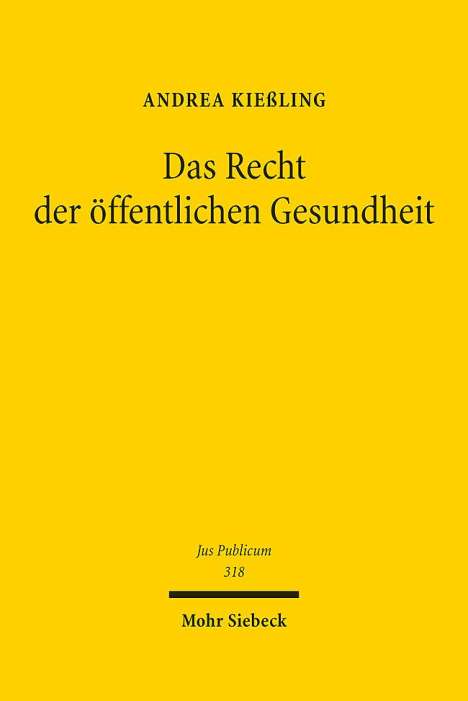 Andrea Kießling: Das Recht der öffentlichen Gesundheit, Buch