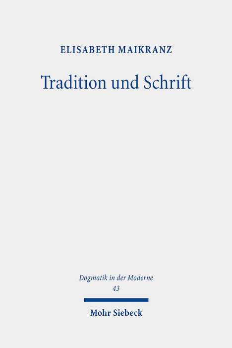 Elisabeth Maikranz: Tradition und Schrift, Buch