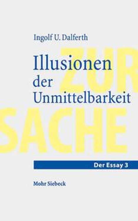 Ingolf U. Dalferth: Illusionen der Unmittelbarkeit, Buch