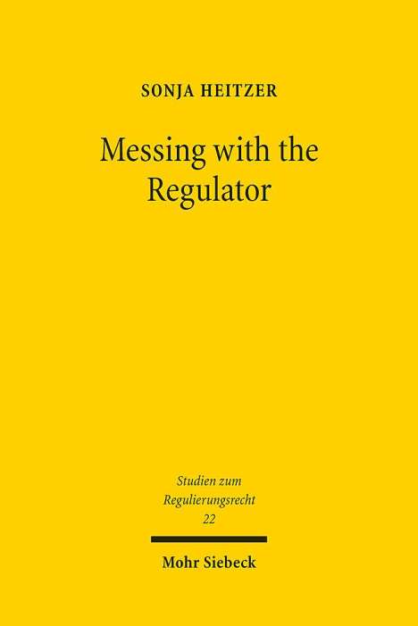 Sonja Heitzer: Messing with the Regulator, Buch