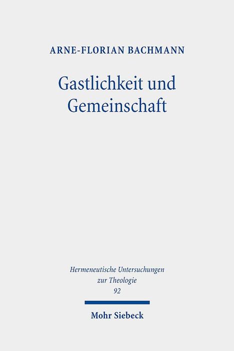 Arne-Florian Bachmann: Gastlichkeit und Gemeinschaft, Buch