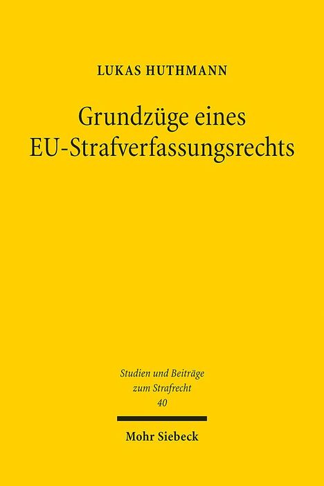 Lukas Huthmann: Grundzüge eines EU-Strafverfassungsrechts, Buch