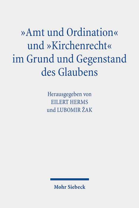 "Amt und Ordination" und "Kirchenrecht" im Grund und Gegenstand des Glaubens, Buch