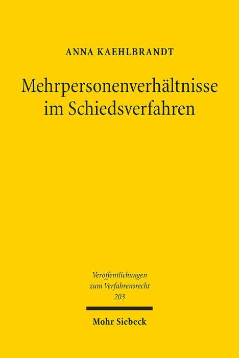 Anna Kaehlbrandt: Mehrpersonenverhältnisse im Schiedsverfahren, Buch