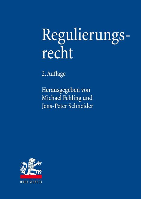 Blauer Hintergrund, Text: "Regulierungsrecht, 2. Auflage, Herausgegeben von Michael Fehling und Jens-Peter Schneider". Unten ein Logo.