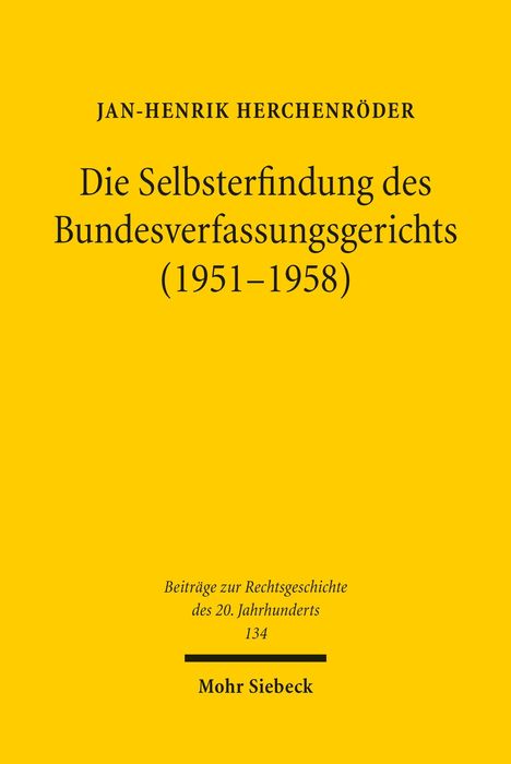 „Die Selbsterfindung des Bundesverfassungsgerichts (1951–1958)“ von Jan-Henrik Herchenröder, gelber Hintergrund.