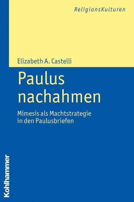Elizabeth A. Castelli: Paulus nachahmen, Buch