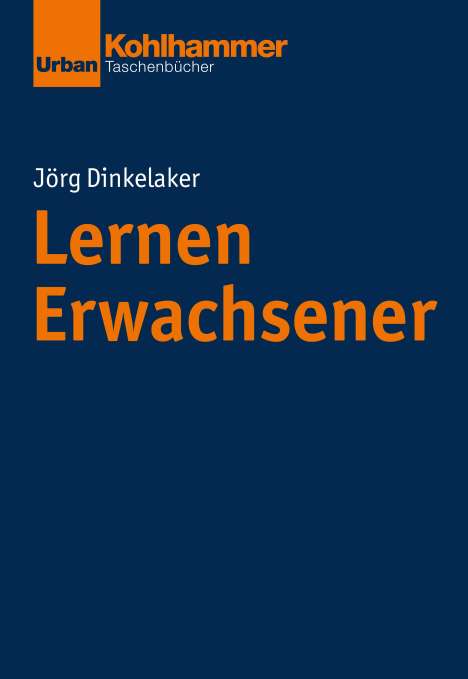 Jörg Dinkelaker: Lernen Erwachsener, Buch