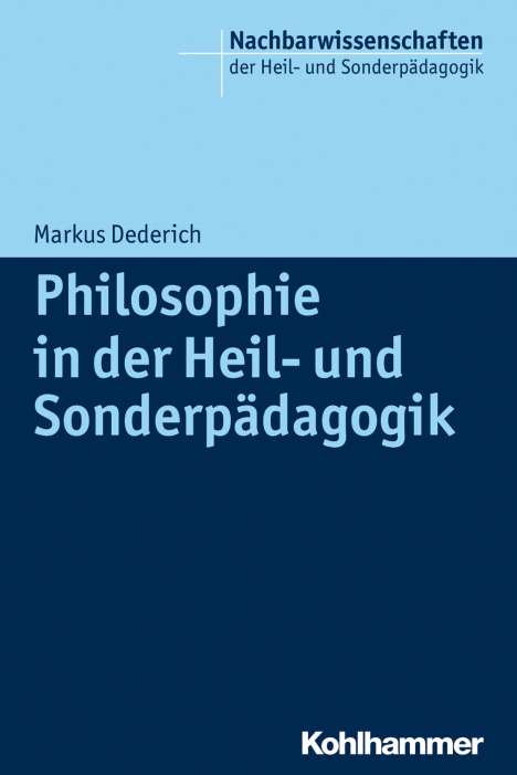 Markus Dederich: Dederich, M: Philosophie in der Heil- und Sonderpädagogik, Buch